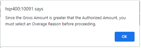 Gross amount is greater than the authorized amount, you must select an overage reason error message.